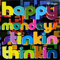 HAPPY MONDAYS : STINKIN THINKIN