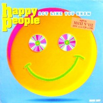 HAPPY PEOPLE : ACT LIKE YOU KNOW