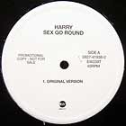 HARRY : SEX GO AROUND
