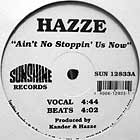HAZZE : AIN'T NO STOPPIN' US NOW