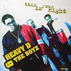 HEAVY D & THE BOYZ : THIS IS YOUR NIGHT
