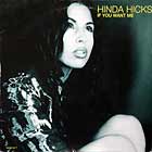 HINDA HICKS : IF YOU WANT ME