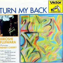 HIROSHI FUJIWARA  ft. NENEH CHERRY : TURN MY BACK