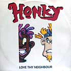 HONKY : LOVE THY NEIGHBOUR