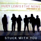 HUEY LEWIS AND THE NEWS : STUCK WITH YOU