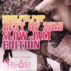 DJ HIROKI : BEST OF 2010  SLOW JAM EDITION