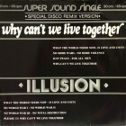 ILLUSION : WHY CAN'T WE LIVE TOGETHER