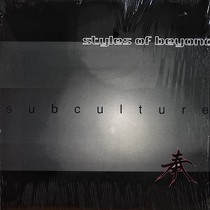 STYLES OF BEYOND : SUBCULTURE