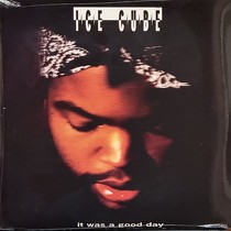 ICE CUBE : IT WAS A GOOD DAY