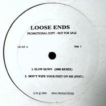LOOSE ENDS  / NAS ft. M.J.B. & ALLURE : SLOW DOWN  (2000 REMIX) / LOVE IS ALL...