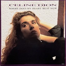 CELINE DION : WHERE DOES MY HEART BEAT NOW