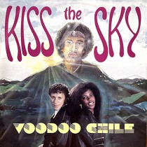 KISS THE SKY : VOO DOO CHILE