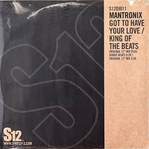 MANTRONIX : GOT TO HAVE YOUR LOVE  / KING OF THE BEATS