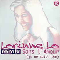 LORINNE LO : SANS L'AMOUR  (REMIX)