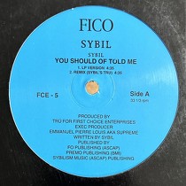 SYBIL : YOU SHOULD OF TOLD ME