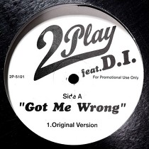 2 PLAY  ft. D.I. : GOT ME WRONG