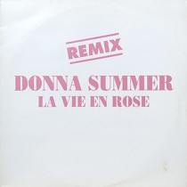 DONNA SUMMER : LA VIE EN ROSE  (REMIX)