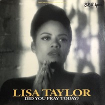 LISA TAYLOR : DID YOU PRAY TODAY?