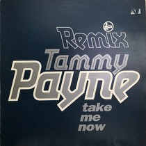 TAMMY PAYNE : TAKE ME NOW  (REMIX)