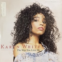 KARYN WHITE : THE WAY YOU LOVE ME