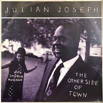 JULIAN JOSEPH : THE OTHER SIDE OF TOWN
