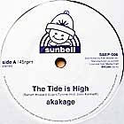 AKAKAGE : THE TIDE IS HIGH