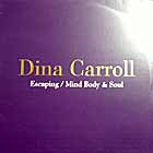 DINA CARROLL : ESCAPING/MIND BODY & SOUL