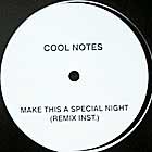 COOL NOTES : MAKE THIS A SPECIAL NIGHT  (REMIX)