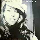 MARIAH CAREY : ALWAYS BE MY BABY