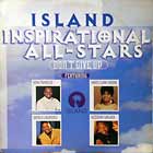 ISLAND INSPIRATIONAL ALL STARS : DON'T GIVE UP