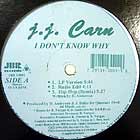 J.J. CARN : I DON'T KNOW WHY