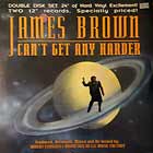 JAMES BROWN : CAN'T GET ANY HARDER