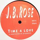 J.B. ROSE : TIME 4 LOVE