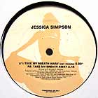 JESSICA SIMPSON : TAKE MY BREATH AWAY