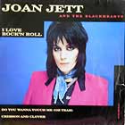 JOAN JETT & THE BLACKHEARTS : I LOVE ROCK'N ROLL