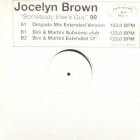JOCELYN BROWN : SOMEBODY ELSE'S GUY  "99