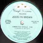 JOCELYN BROWN : I WISH YOU WOULD