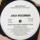 JODY WATLEY : YOUR LOVE KEEPS WORKING ON ME  (MK MIX)