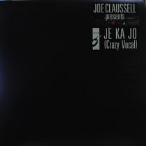 JOE CLAUSSELL : JE KA JO