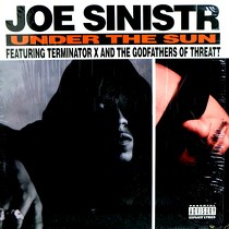 JOE SINISTR  ft. TERMINATOR X AND THE GODFATHER OF THREATT : UNDER THE SUN
