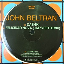 JOHN BELTRAN : DASHIKI  / FELICIDAD NOVA (JIMPSTER REMIX)