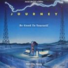 JOURNEY : BE GOOD TO YOURSELF