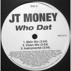 JT MONEY : WHO DAT
