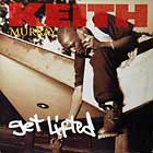 KEITH MURRAY : GET LIFTED