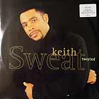 KEITH SWEAT : TWISTED