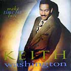KEITH WASHINGTON : MAKE TIME FOR LOVE