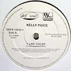 KELLY PRICE : LIKE YOU DO  / LOVE WILL SET YOU FREE