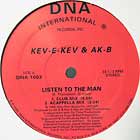 KEV-E-KEV & AK-B : LISTEN TO THE MAN