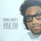 KING BRITT  presents SYLK 130 : RE-MEMBERS ONLY