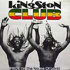 KINGSTON CLUB : PRIDE (IN THE NAME OF LOVE)